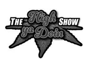 THE HIGH YA DOIN SHOW logo
