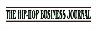 THE HIP-HOP BUSINESS JOURNAL