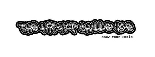 THE HIP-HOP CHALLENGE KNOW YOUR MUSIC logo