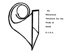 THE HISTORICAL INSTITUTE FOR THE STUDY OF SOUND H.I.S.S. logo