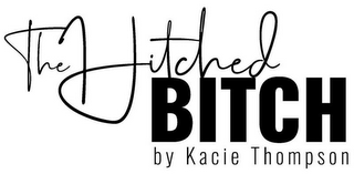 THE HITCHED BITCH BY KACIE THOMPSON logo