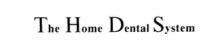 THE HOME DENTAL SYSTEM logo