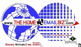 THE HOME EMAIL BUSINESS CORPORATION WWW.THEHOMEEMAILBIZ.COM EMAILWE TECHNOLOGY SERVICE PROVIDER EARN MONEY AT THE SPEED OF E-MAILWE RESALABLE RECYCLABLE E-MAIL SOFTWARE LICENSES! EMAIL WE logo