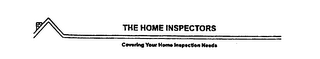 THE HOME INSPECTORS COVERING YOUR HOME INSPECTION NEEDS logo