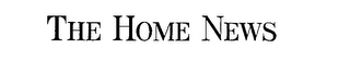 THE HOME NEWS logo