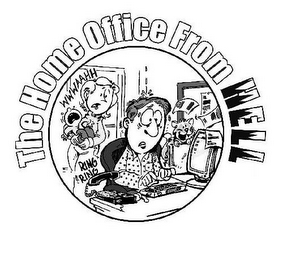 THE HOME OFFICE FROM HELL WWWAAHH RING RING logo