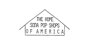 THE HOME SODA POP SHOPS OF AMERICA logo
