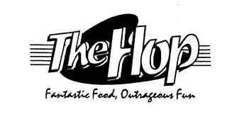 THE HOP FANTASTIC FOOD, OUTRAGEOUS FUN logo