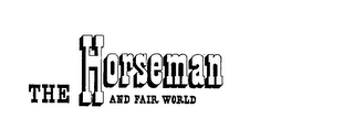 THE HORSEMAN AND FAIR WORLD logo