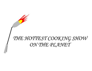 THE HOTTEST COOKING SHOW ON THE PLANET logo