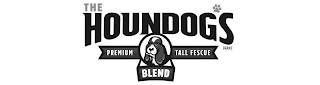 THE HOUNDOGS BRAND PREMIUM TALL FESCUE BLEND