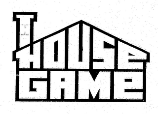 THE HOUSE GAME
