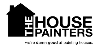 THE HOUSE PAINTERS WE'RE DAMN GOOD AT PAINTING HOUSES. logo