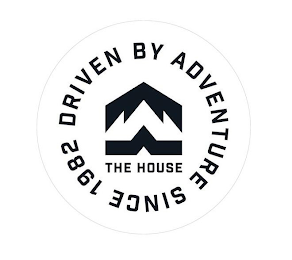 THE HOUSE SINCE 1982 DRIVEN BY ADVENTURE logo