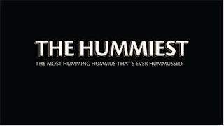 THE HUMMIEST THE MOST HUMMING HUMMUS THAT'S EVER HUMMUSSED. logo