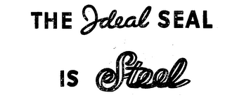 THE IDEAL SEAL IS STEEL logo