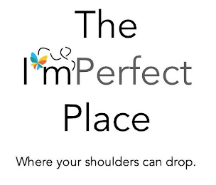 THE IMPERFECT PLACE WHERE YOUR SHOULDERS CAN DROP. logo