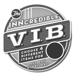 THE INNCREDIBLE V.I.B. CHOOSE 4 DIFFERENT ITEMS FOR ALL DAY EVERY DAY logo