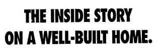 THE INSIDE STORY ON A WELL-BUILT HOME. logo