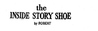 THE INSIDE STORY SHOE BY ROBERT logo