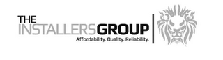 THE INSTALLERSGROUP AFFORDABILITY. QUALITY. RELIABILITY. logo
