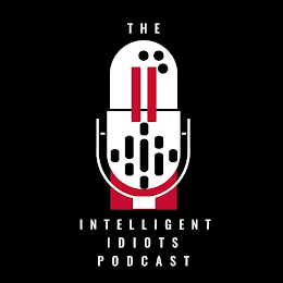 THE INTELLIGENT IDIOTS PODCAST II logo