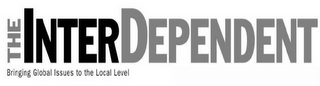 THE INTERDEPENDENT BRINGING GLOBAL ISSUES TO THE LOCAL LEVEL logo