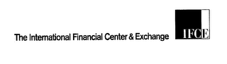 THE INTERNATIONAL FINANCIAL CENTER & EXCHANGE IFCE logo