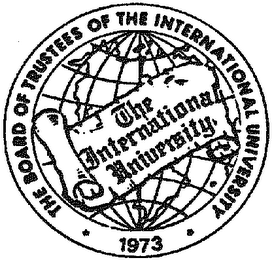 THE INTERNATIONAL UNIVERSITY THE BOARD OF TRUSTEES OF THE INTERNATIONAL UNIVERSITY 1973 logo