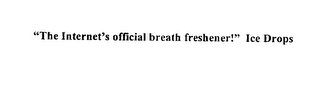 "THE INTERNET'S OFFICEAL BREATH FRESHENER!" ICE DROPS logo
