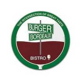 THE INTERSECTION OF GREAT TASTE BURGER BORDEAUX BISTRO logo