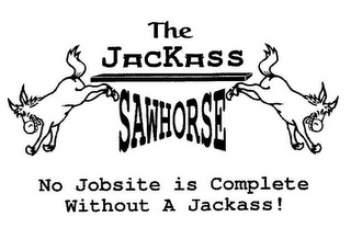 THE JACKASS SAWHORSE NO JOBSITE IS COMPLETE WITHOUT A JACKASS! logo