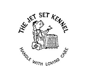 THE JET SET KENNEL HANDLE WITH LOVING CARE logo