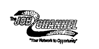 THE JOB CHANNEL "YOUR NETWORK TO OPPORTUNITY" logo