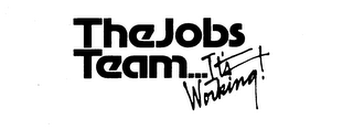 THE JOBS TEAM...IT'S WORKING! logo