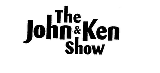 THE JOHN & KEN SHOW