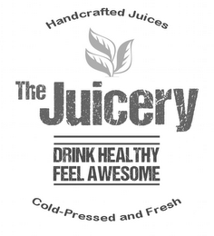 THE JUICERY COLD-PRESSED AND FRESH, HANDCRAFTED JUICES, DRINK HEALTHY FEEL AWESOME logo