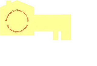 THE KEY TO YOUR NEW HOME LE ENTREGA LAS LLAVES DE SU CASE logo