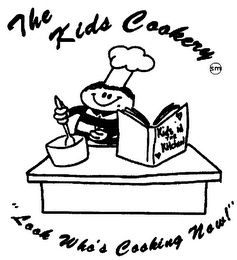 THE KIDS COOKERY "LOOK WHO'S COOKING NOW!" logo