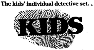 THE KIDS' INDIVIDUAL DETECTIVE SET.  KIDS logo
