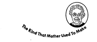 THE KIND THAT MOTHER USED TO MAKE logo