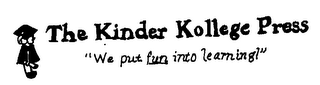 THE KINDER KOLLEGE PRESS "WE PUT FUN INTO LEARNING]" logo
