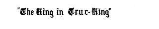 "THE KING IN TRUC-KING" logo