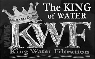 THE KING OF WATER WAYDE KWF KING WATER FILTRATION logo