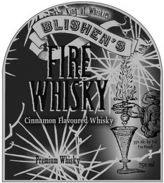 THE KING OF WHISKIES BLISHEN'S FIRE CINNAMON FLAVOURED WHISKY HANDCRAFTED 35% ALC. BY VOL. (70 PROOF) 750 ML logo