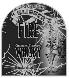 THE KING OF WHISKIES BLISHEN'S FIRE CINNAMON FLAVOURED WHISKY HANDCRAFTED 35% ALC. BY VOL. (70 PROOF) 750 ML logo