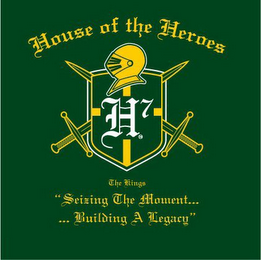 THE KINGS: HOUSE OF THE HEROES H7 "SEIZING THE MOMENT...BUILDING A LEGACY" logo