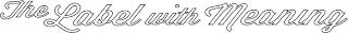 THE LABEL WITH MEANING logo