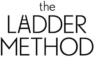 THE LADDER METHOD