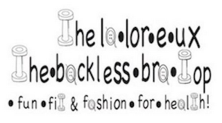 THE LALOREUX THE BACKLESS BRA TOP FUN FIT & FASHION FOR HEALTH! PATENT PENDING logo